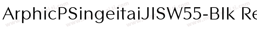 ArphicPSingeitaiJISW55-Blk Regular字体转换